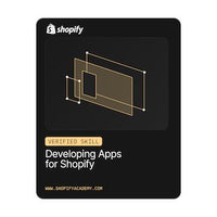 Developing Apps for Shopify: Verified Skill Badge
